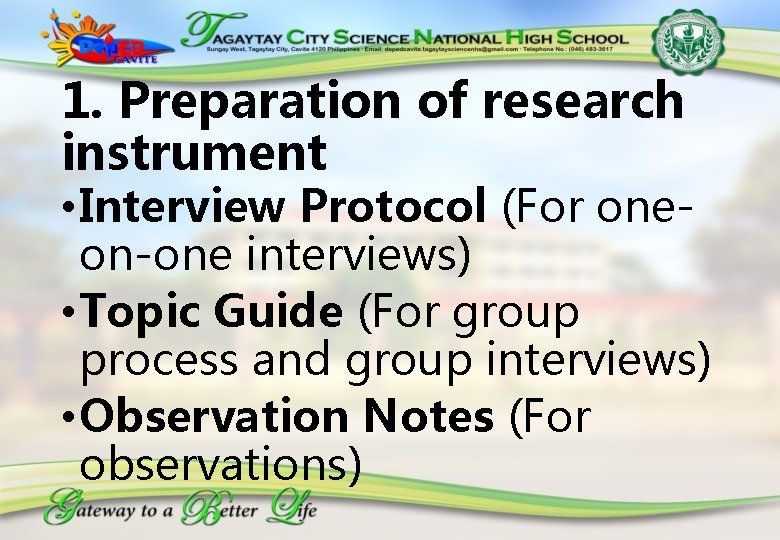 1. Preparation of research instrument • Interview Protocol (For oneon-one interviews) • Topic Guide