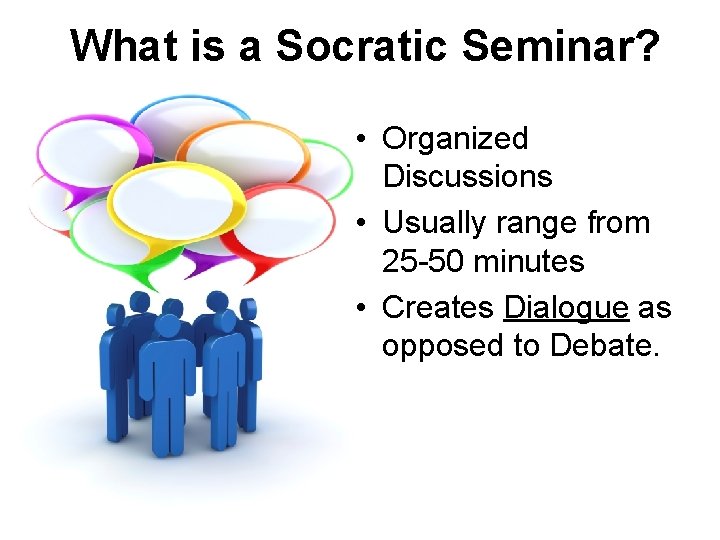What is a Socratic Seminar? • Organized Discussions • Usually range from 25 -50