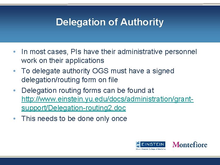 Delegation of Authority • In most cases, PIs have their administrative personnel work on Delegation of Authority • In most cases, PIs have their administrative personnel work on