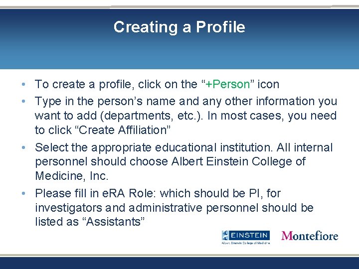 Creating a Profile • To create a profile, click on the “+Person” icon • Creating a Profile • To create a profile, click on the “+Person” icon •