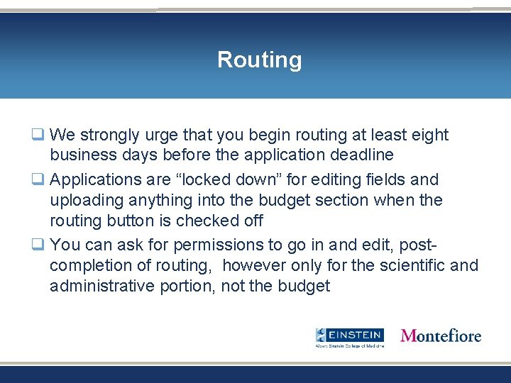 Routing q We strongly urge that you begin routing at least eight business days Routing q We strongly urge that you begin routing at least eight business days