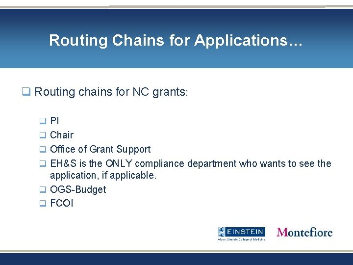 Routing Chains for Applications… q Routing chains for NC grants: q PI q Chair Routing Chains for Applications… q Routing chains for NC grants: q PI q Chair