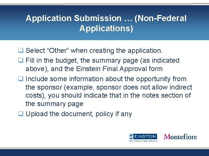 Application Submission … (Non-Federal Applications) q Select “Other” when creating the application. q Fill Application Submission … (Non-Federal Applications) q Select “Other” when creating the application. q Fill