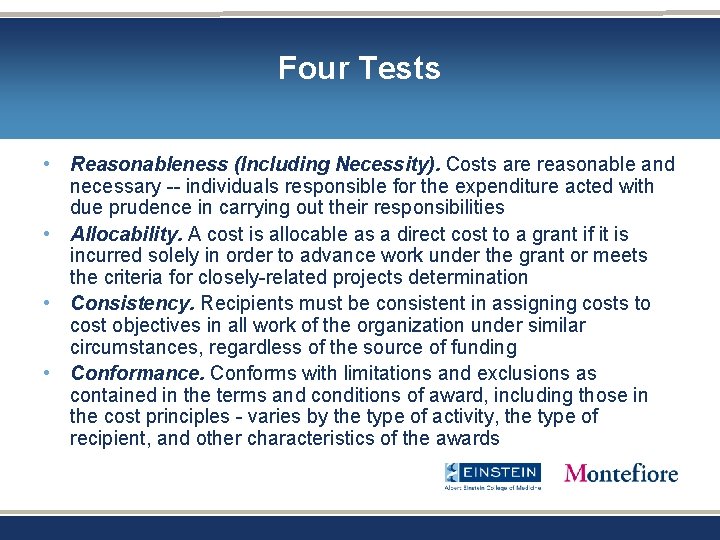 Four Tests • Reasonableness (Including Necessity). Costs are reasonable and necessary -- individuals responsible Four Tests • Reasonableness (Including Necessity). Costs are reasonable and necessary -- individuals responsible