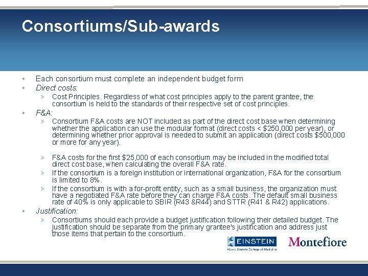 Consortiums/Sub-awards • • Each consortium must complete an independent budget form Direct costs: > Consortiums/Sub-awards • • Each consortium must complete an independent budget form Direct costs: >