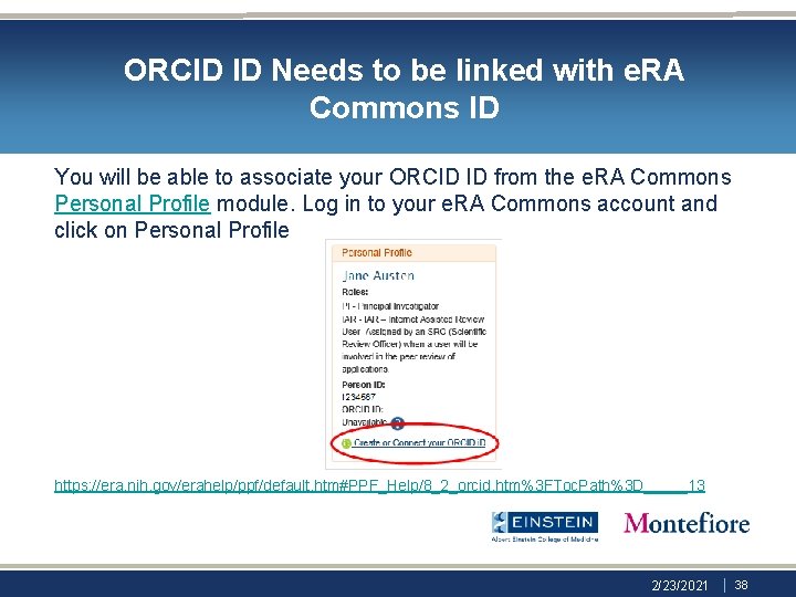 ORCID ID Needs to be linked with e. RA Commons ID You will be ORCID ID Needs to be linked with e. RA Commons ID You will be