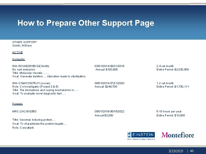 How to Prepare Other Support Page OTHER SUPPORT Smith, William ACTIVE Domestic: NIH-R 01 How to Prepare Other Support Page OTHER SUPPORT Smith, William ACTIVE Domestic: NIH-R 01