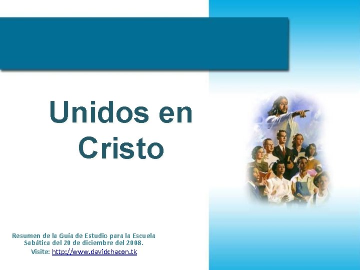 Unidos en Cristo Resumen de la Guía de Estudio para la Escuela Sabática del