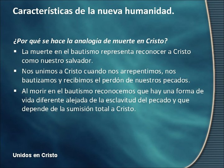 Características de la nueva humanidad. ¿Por qué se hace la analogía de muerte en