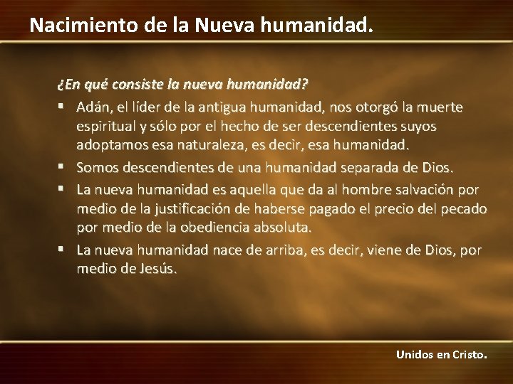 Nacimiento de la Nueva humanidad. ¿En qué consiste la nueva humanidad? § Adán, el