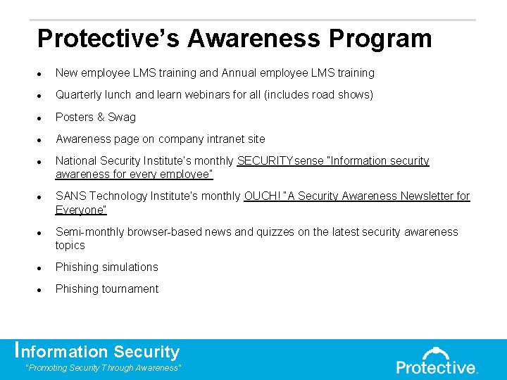 Protective’s Awareness Program ● New employee LMS training and Annual employee LMS training ●