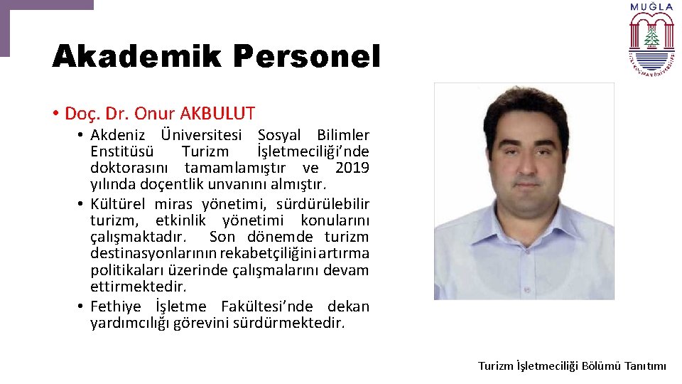 Akademik Personel • Doç. Dr. Onur AKBULUT • Akdeniz Üniversitesi Sosyal Bilimler Enstitüsü Turizm