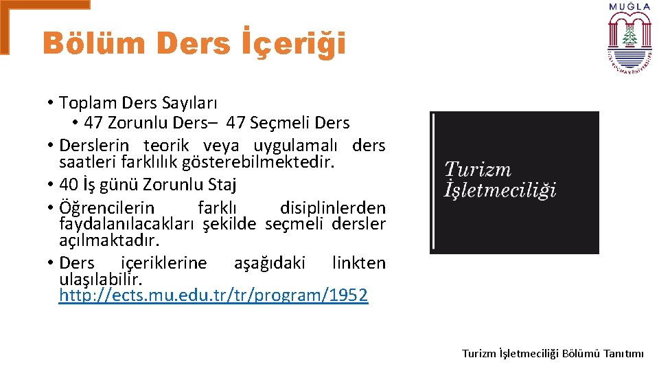 Bölüm Ders İçeriği • Toplam Ders Sayıları • 47 Zorunlu Ders– 47 Seçmeli Ders