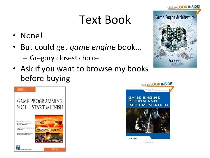 Text Book • None! • But could get game engine book… – Gregory closest