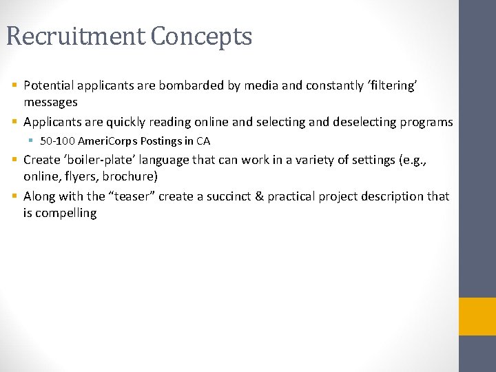 Recruitment Concepts § Potential applicants are bombarded by media and constantly ‘filtering’ messages §