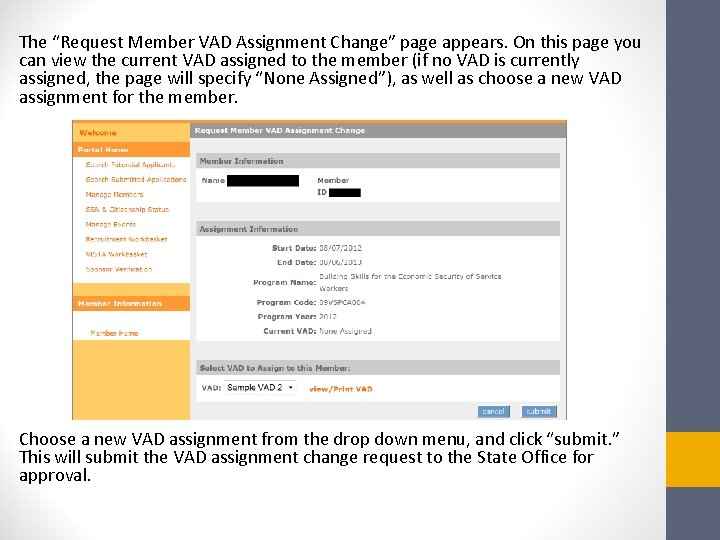 The “Request Member VAD Assignment Change” page appears. On this page you can view