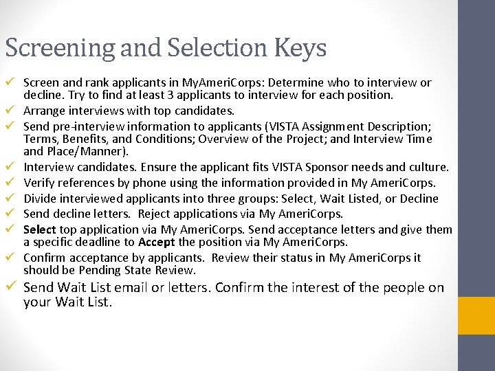 Screening and Selection Keys ü Screen and rank applicants in My. Ameri. Corps: Determine