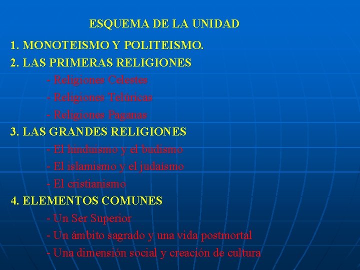 ESQUEMA DE LA UNIDAD 1. MONOTEISMO Y POLITEISMO. 2. LAS PRIMERAS RELIGIONES - Religiones