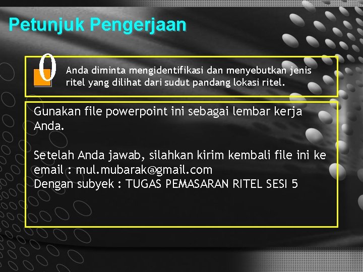 Petunjuk Pengerjaan 0 Anda diminta mengidentifikasi dan menyebutkan jenis ritel yang dilihat dari sudut