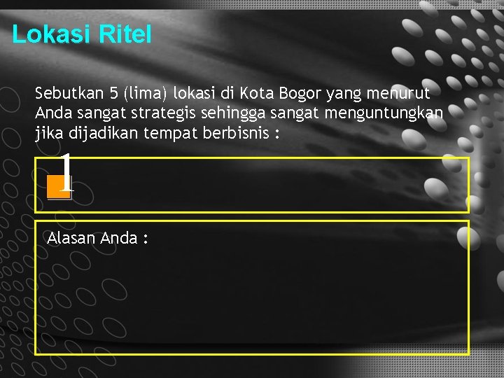 Lokasi Ritel Sebutkan 5 (lima) lokasi di Kota Bogor yang menurut Anda sangat strategis
