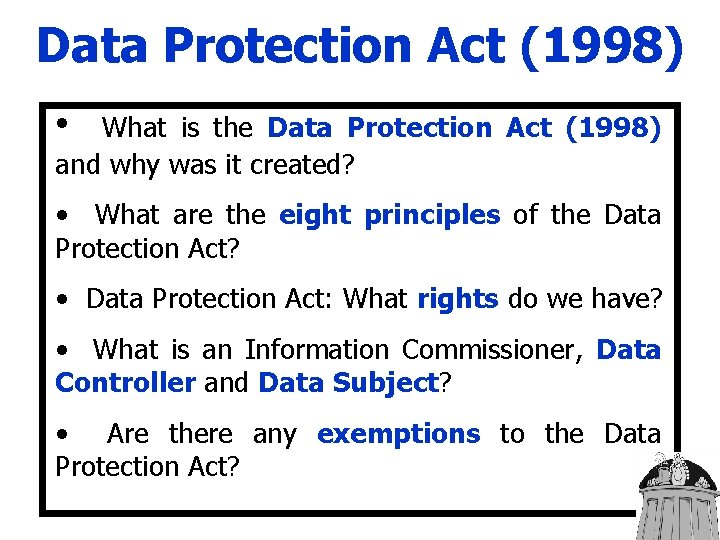 Data Protection Act (1998) • What is the Data Protection Act (1998) and why