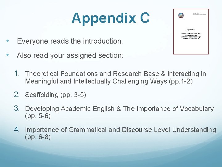 Appendix C • Everyone reads the introduction. • Also read your assigned section: 1.