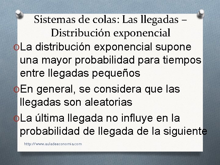 Sistemas de colas: Las llegadas – Distribución exponencial OLa distribución exponencial supone una mayor