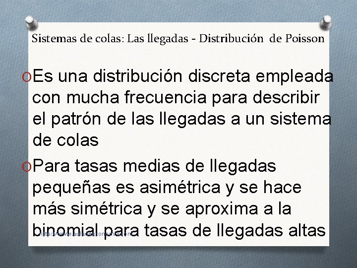 Sistemas de colas: Las llegadas - Distribución de Poisson OEs una distribución discreta empleada