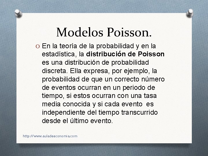 Modelos Poisson. O En la teoría de la probabilidad y en la estadística, la