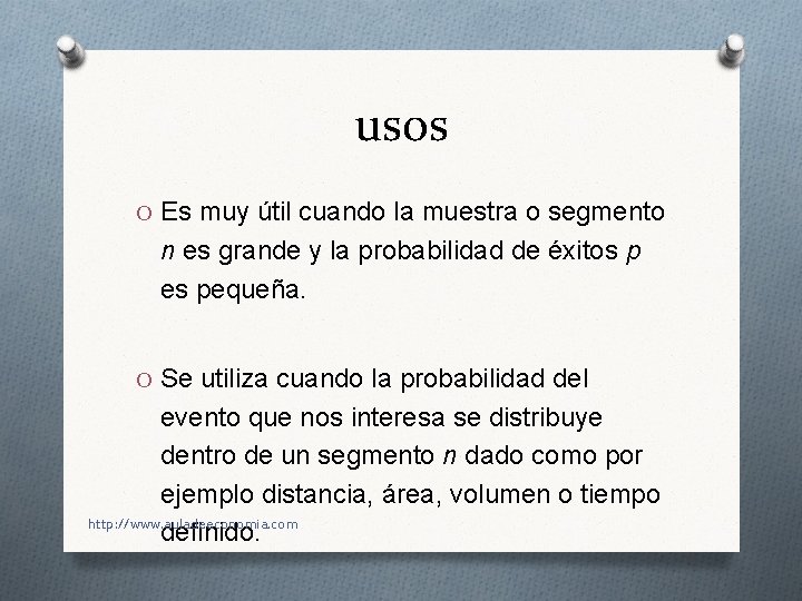 usos O Es muy útil cuando la muestra o segmento n es grande y