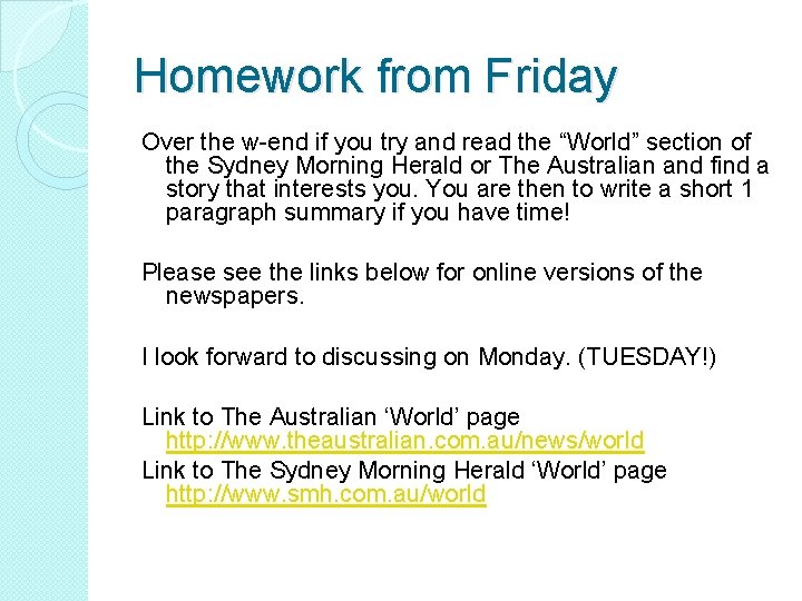 Homework from Friday Over the w-end if you try and read the “World” section