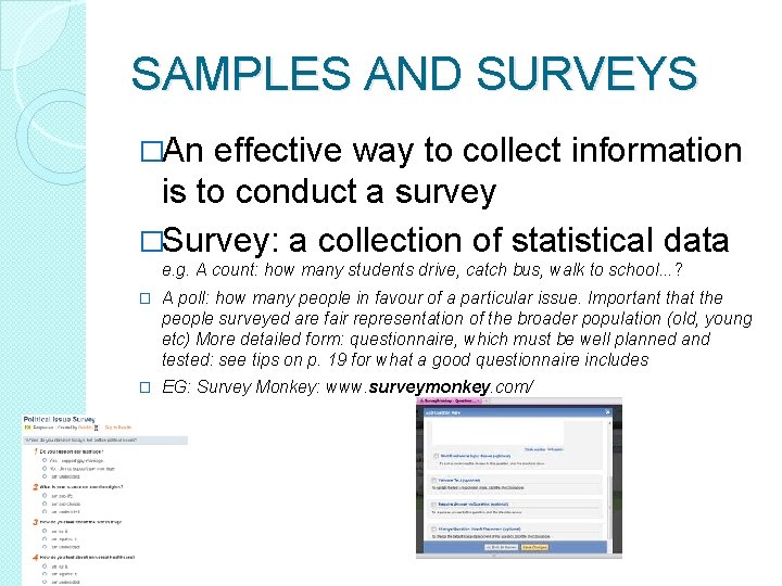SAMPLES AND SURVEYS �An effective way to collect information is to conduct a survey