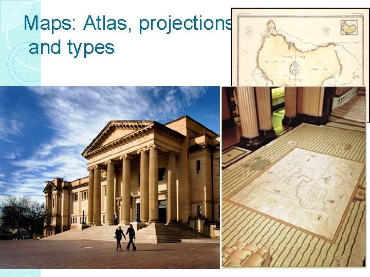 Maps: Atlas, projections and types 