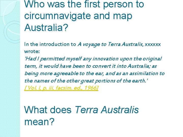 Who was the first person to circumnavigate and map Australia? In the introduction to