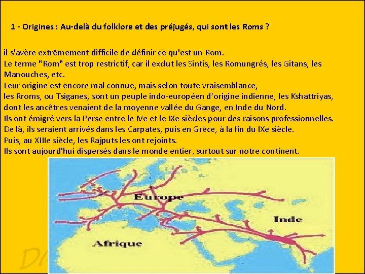 1 - Origines : Au-delà du folklore et des préjugés, qui sont les Roms