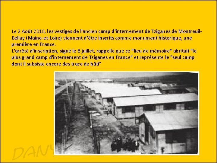 Le 2 Août 2010, les vestiges de l'ancien camp d'internement de Tziganes de Montreuil.