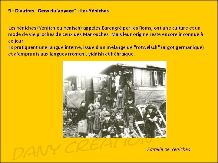 9 - D'autres "Gens du Voyage" : Les Yéniches (Yenitch ou Yenisch) appelés Barengré
