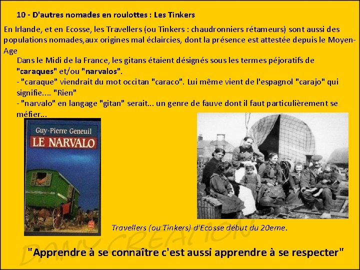 10 - D'autres nomades en roulottes : Les Tinkers En Irlande, et en Ecosse,