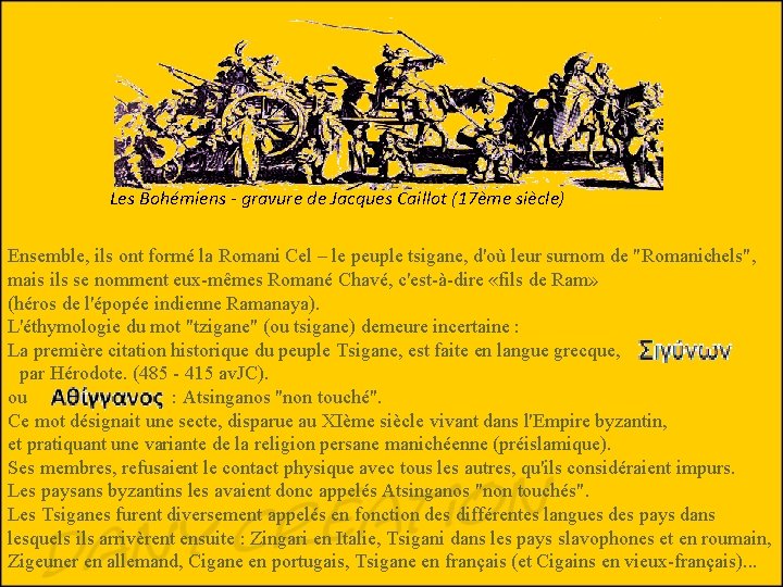 Les Bohémiens - gravure de Jacques Caillot (17ème siècle) Ensemble, ils ont formé la