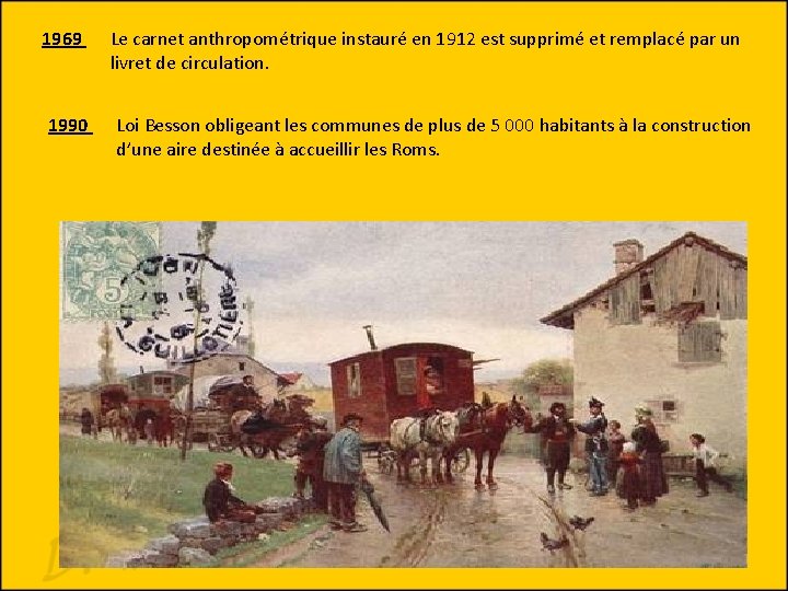 1969 1990 Le carnet anthropométrique instauré en 1912 est supprimé et remplacé par un