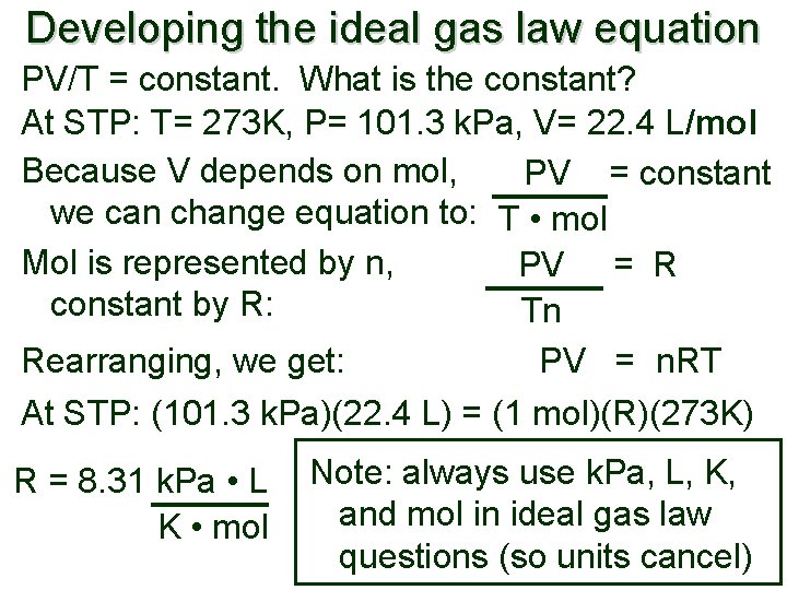 Developing the ideal gas law equation PV/T = constant. What is the constant? At