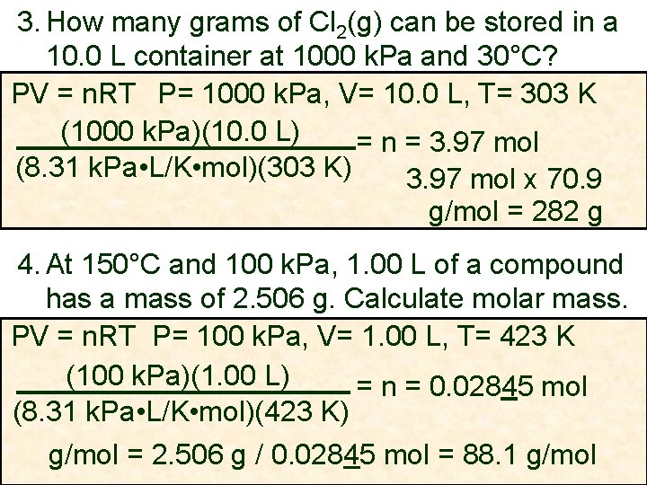 3. How many grams of Cl 2(g) can be stored in a 10. 0