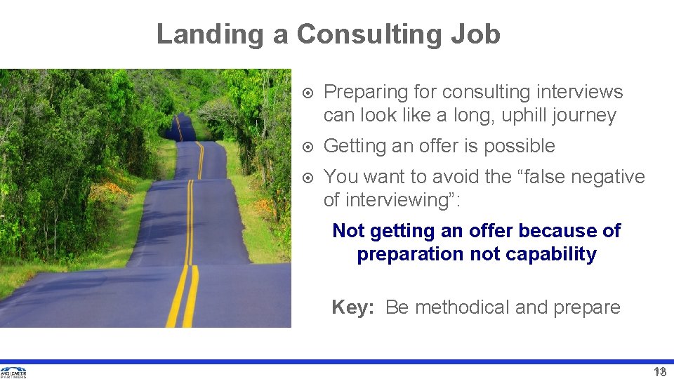 Landing a Consulting Job Preparing for consulting interviews can look like a long, uphill