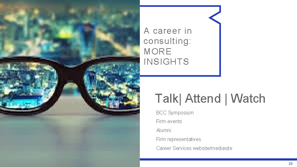 A career in consulting: MORE INSIGHTS Talk| Attend | Watch BCC Symposium Firm events