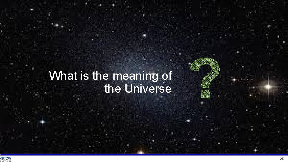 What is the meaning of the Universe 25 