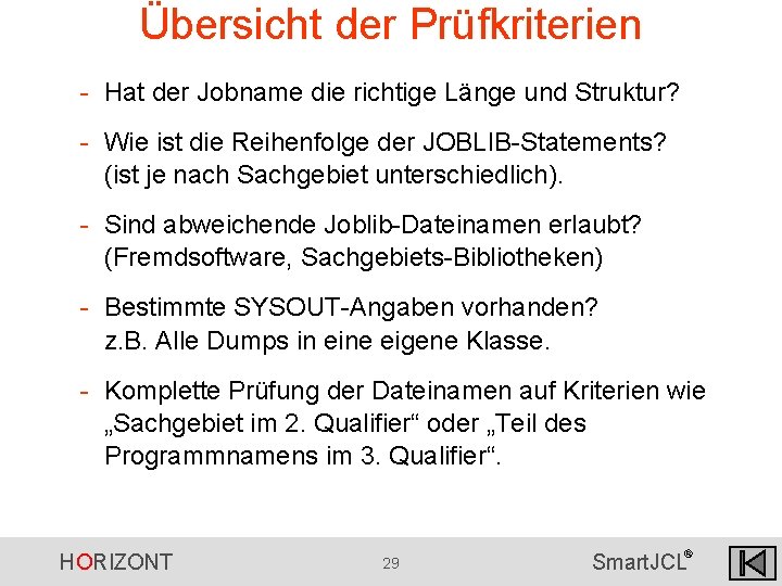 Übersicht der Prüfkriterien - Hat der Jobname die richtige Länge und Struktur? - Wie Übersicht der Prüfkriterien - Hat der Jobname die richtige Länge und Struktur? - Wie