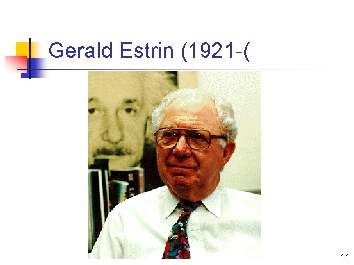 Gerald Estrin (1921 -( 14 