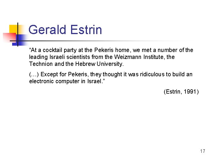 Gerald Estrin “At a cocktail party at the Pekeris home, we met a number