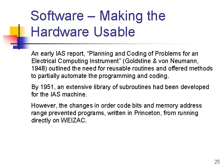 Software – Making the Hardware Usable An early IAS report, “Planning and Coding of