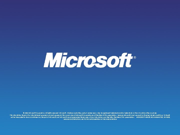 © 2010 Microsoft Corporation. All rights reserved. Microsoft, Windows and other product names are